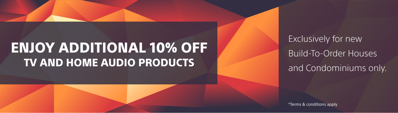 Enjoy additional 10% off Sony’s television and home audio products.